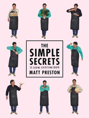 cover image of The Simple Secrets to Cooking Everything Better